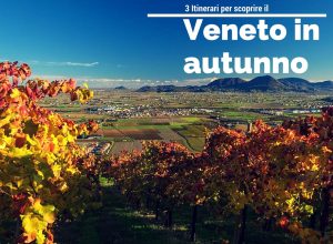 Veneto da scoprire in autunno : cosa fare nei dintorni di Jesolo